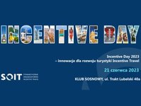 wito Incentive Day, SOIT, konferencja, Stowarzyszenie Organizatorw Incentive Travel
